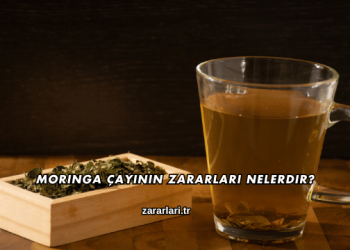 Moringa Çayının Zararları Nelerdir?