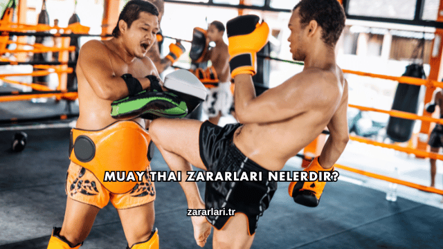 Muay Thai Zararları Nelerdir?