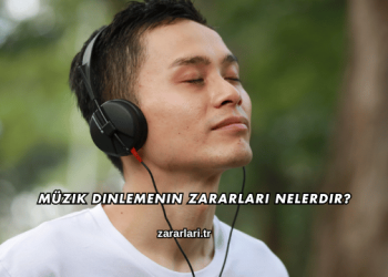 Müzik Dinlemenin Zararları Nelerdir?