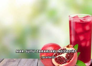 Nar Suyu Zararları Nelerdir?