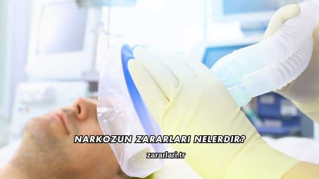 Narkozun Zararları Nelerdir?