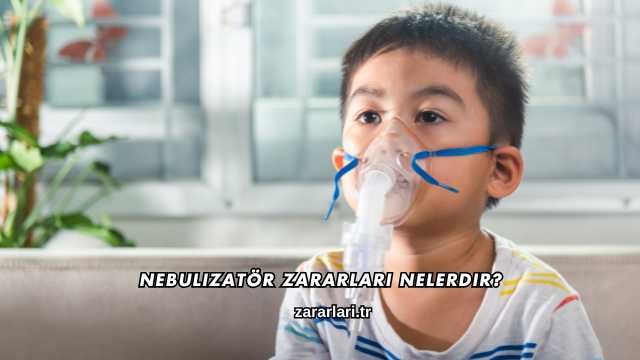 Nebulizatör Zararları Nelerdir?