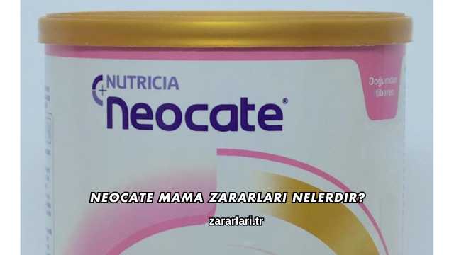 Neocate Mama Zararları Nelerdir?