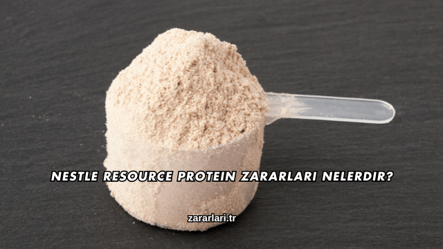 Nestle Resource Protein Zararları Nelerdir?