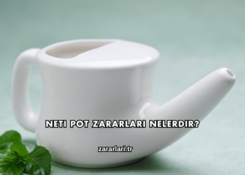 Neti Pot Zararları Nelerdir?