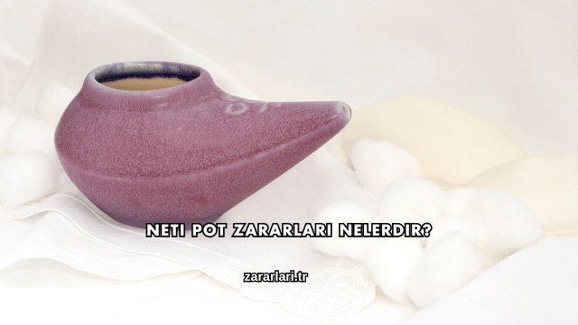 Neti Pot Zararları Nelerdir?