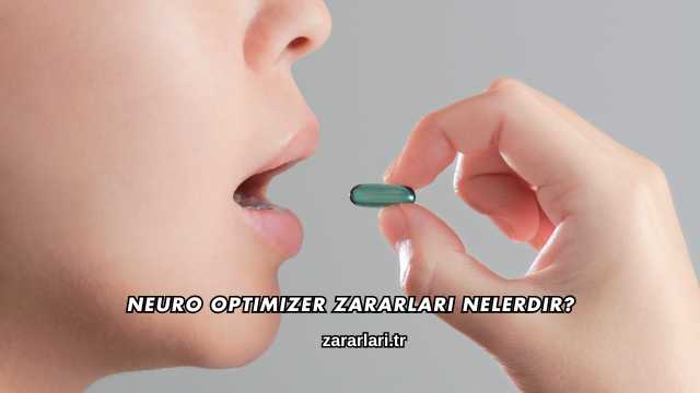 Neuro Optimizer Zararları Nelerdir?