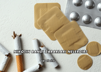 Nikotin Bandı Zararları Nelerdir?