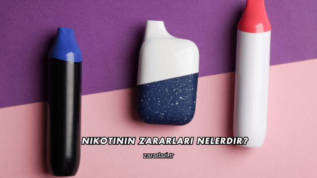 Nikotinin Zararları Nelerdir?