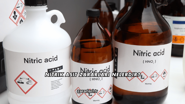 Nitrik Asit Zararları Nelerdir?