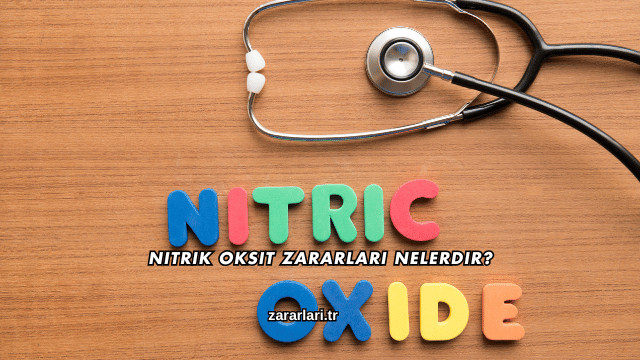 Nitrik Oksit Zararları Nelerdir?