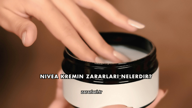 Nivea Kremin Zararları Nelerdir?