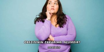 Obezitenin Zararları Nelerdir