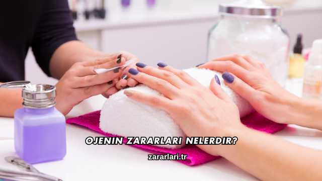 Ojenin Zararları Nelerdir?