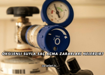 Oksijenli Suyla Saç Açma Zararları Nelerdir?