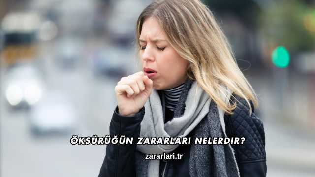 Öksürüğün Zararları Nelerdir?