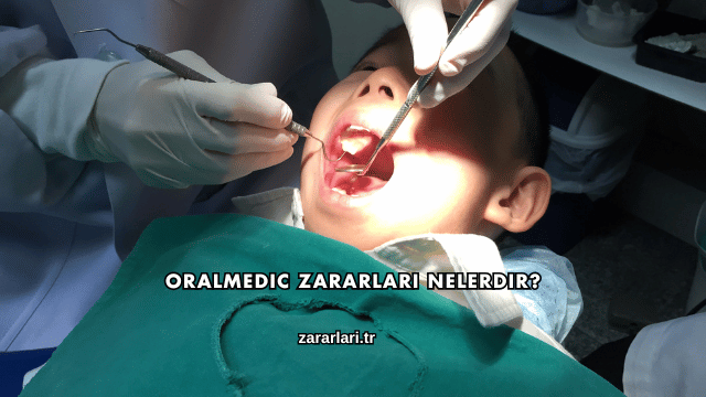 Oralmedic Zararları Nelerdir?