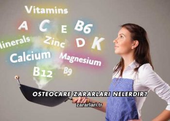 Osteocare Zararları Nelerdir?