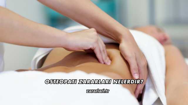 Osteopati Zararları Nelerdir?