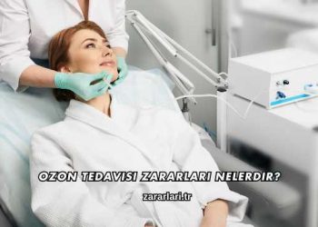 Ozon Tedavisi Zararları Nelerdir?