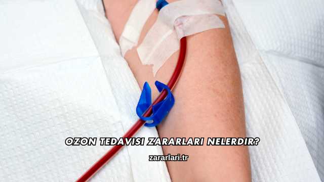 Ozon Tedavisi Zararları Nelerdir?