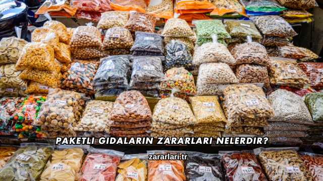 Paketli Gıdaların Zararları Nelerdir?