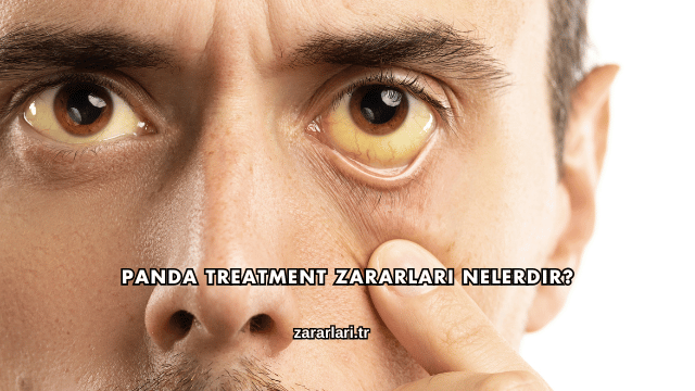 Panda Treatment Zararları Nelerdir?