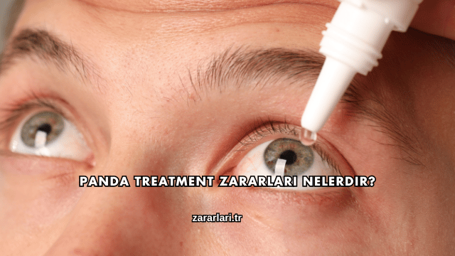 Panda Treatment Zararları Nelerdir?