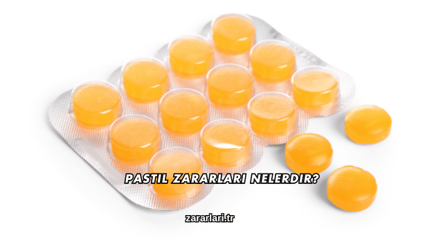 Pastil Zararları Nelerdir?