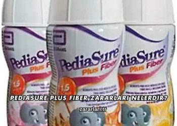 Pediasure Plus Fiber Zararları Nelerdir