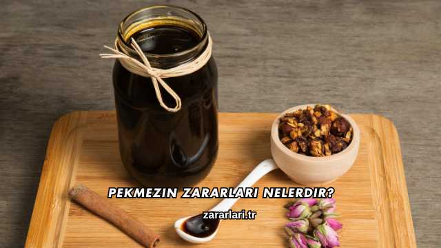 Pekmezin Zararları Nelerdir?