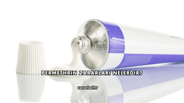Permethrin Zararları Nelerdir?