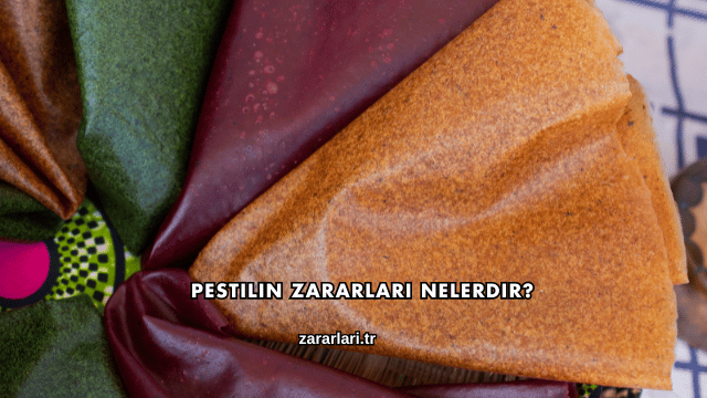 Pestilin Zararları Nelerdir?