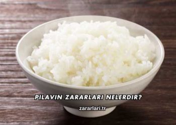 Pilavın Zararları Nelerdir?