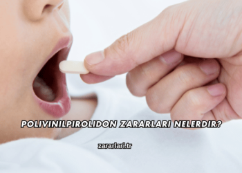 Polivinilpirolidon Zararları Nelerdir?