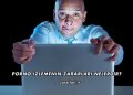 Porno İzlemenin Zararları Nelerdir?