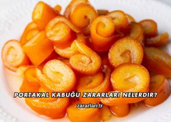 Portakal Kabuğu Zararları Nelerdir?