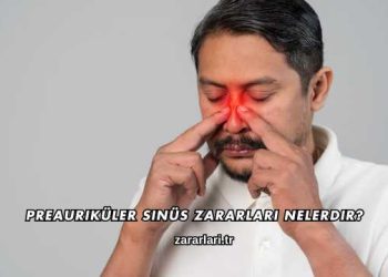 Preauriküler Sinüs Zararları Nelerdir?