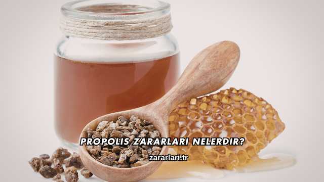 Propolis Zararları Nelerdir?