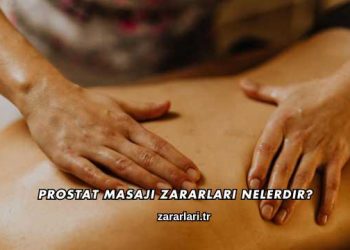Prostat Masajı Zararları Nelerdir?