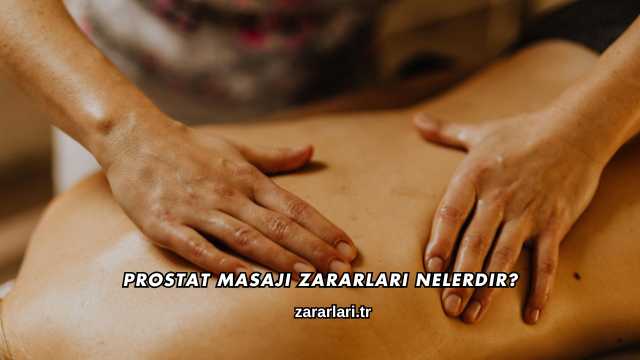 Prostat Masajı Zararları Nelerdir?