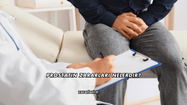 Prostatın Zararları Nelerdir?
