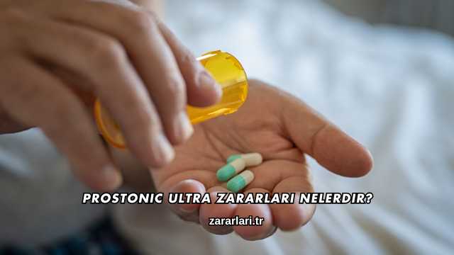 Prostonic Ultra Zararları Nelerdir?