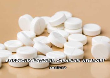 Psikolojik İlaçların Zararları Nelerdir?