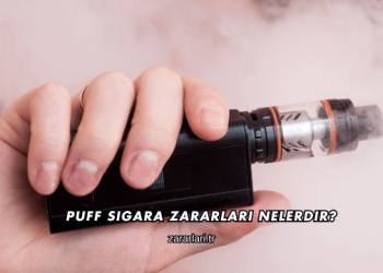 Puff Sigara Zararları Nelerdir?
