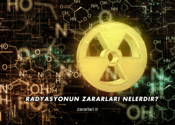 Radyasyonun Zararları Nelerdir?