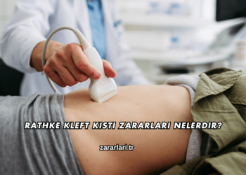 Rathke Kleft Kisti Zararları Nelerdir?