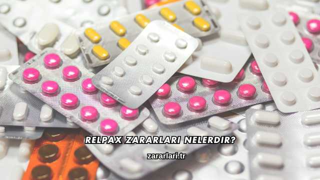 Relpax Zararları Nelerdir?