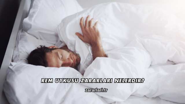 Rem Uykusu Zararları Nelerdir?