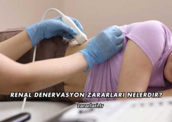 Renal Denervasyon Zararları Nelerdir?